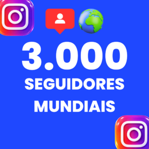 3.000 SEGUIDORES MUNDIAIS INSTAGRAM
