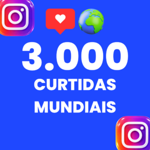 3.000 CURTIDAS MUNDIAIS INSTARAM