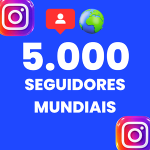 5.000 SEGUIDORES MUNDIAIS INSTAGRAM