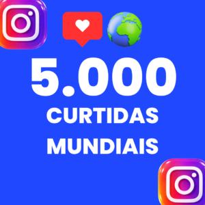 5.000 CURTIDAS MUNDIAIS INSTARAM