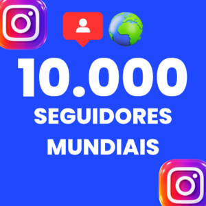 10.000 SEGUIDORES MUNDIAIS INSTAGRAM