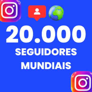 20.000 SEGUIDORES MUNDIAIS INSTAGRAM