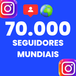 70.000 SEGUIDORES MUNDIAIS INSTAGRAM