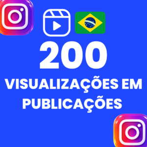 200 VISUALIZAÇÕES EM PUBLICAÇÕES INSTAGRAM