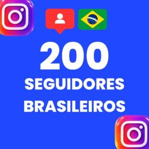 200 SEGUIDORES BRASILEIROS INSTAGRAM