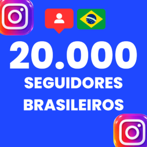 20.000 SEGUIDORES BRASILEIROS INSTAGRAM