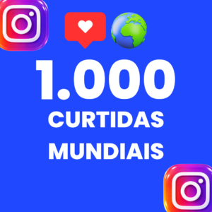 1.000 CURTIDAS MUNDIAIS INSTARAM