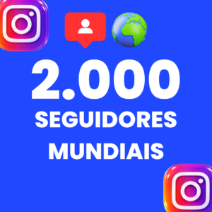 2.000 SEGUIDORES MUNDIAIS INSTAGRAM